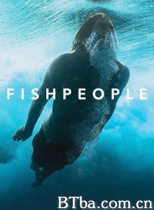 拥抱海洋 碧海浇人生(港) 海人(台) fishpeople (2017) 720P BT磁力 迅雷网盘下载