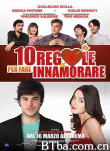 恋爱十诫 恋爱十法则 爱情十规则 10 regole per fare innamorare (2012) 1080P BT磁力 迅雷网盘下载