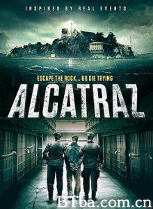 阿尔卡特拉斯岛 逃离阿尔卡特拉斯监狱 Alcatraz (2018) 1080P BT磁力 迅雷网盘下载