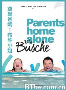空巢爸妈：布许小姐 Parents Home Alone: Ms Busche (2017) 1080P BT磁力 迅雷网盘下载