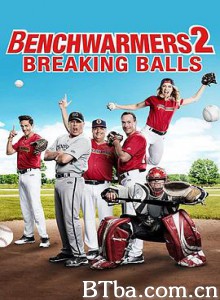 板凳球员2 Benchwarmers 2: Breaking Balls (2019) 1080P BT磁力 迅雷网盘下载