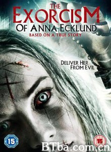 安娜驱魔记 The Exorcism of Anna Ecklund (2016) 1080P/720P BT磁力 迅雷网盘下载