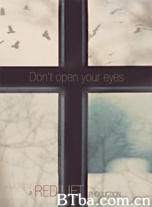 千万别睁眼 Don't Open Your Eyes (2018) 1080P BT磁力 迅雷网盘下载