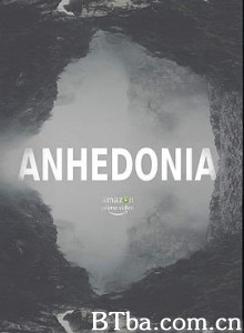 快感缺失 Anhedonia (2019) 720P BT磁力 迅雷网盘下载