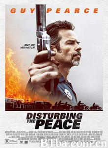 扰乱治安 Disturbing the Peace (2020) 720P BT磁力 迅雷网盘下载