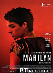 玛丽莲 男孩瑪莉蓮(台) Marilyn (2018) 720P BT磁力 迅雷网盘下载