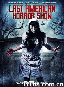 最后一次美国恐怖秀 Last American Horror Show (2018)  BT磁力 迅雷网盘下载