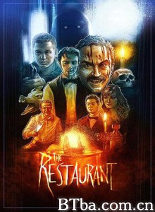 恶魔餐厅 饿魔餐厅(台) The Restaurant (2017) 1080P BT磁力 迅雷网盘下载