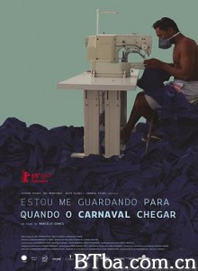 狂欢将至 Estou Me Guardando Para Quando O Carnaval Chegar (2019) 1080P BT磁力 迅雷网盘下载