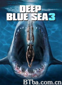 深海狂鲨3 Deep Blue Sea 3 (2020) 1080P/720P BT磁力 迅雷网盘下载