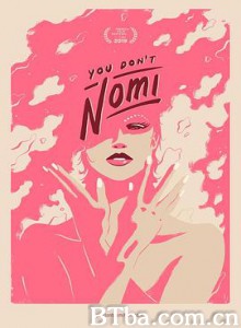 你不是诺米 You Don't Nomi (2019) 1080P/720P BT磁力 迅雷网盘下载