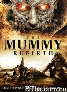 木乃伊复活 木乃伊重生 The Mummy Rebirth (2019) 1080P/720P BT磁力 迅雷网盘下载
