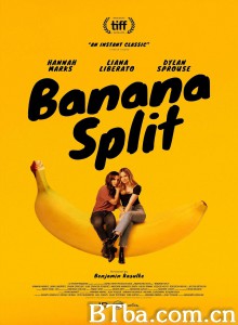 香蕉船 Banana Split (2018) 1080P BT磁力 迅雷网盘下载
