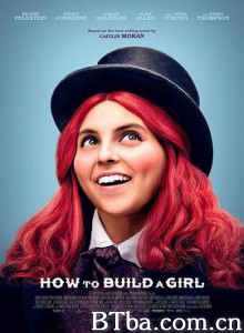 如何培养一个女孩 青春期少女的养成方法 How to Build a Girl (2019) 1080P/720P BT磁力 迅雷网盘下载