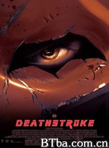丧钟 Deathstroke (2020) 1080P BT磁力 迅雷网盘下载