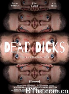死鸡巴 Dead Dicks (2019) 1080P/720P BT磁力 迅雷网盘下载