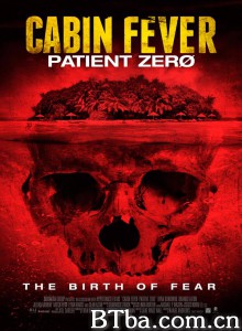 尸骨无存3：零号病人 Cabin Fever: Patient Zero (2014) 1080P BT磁力 迅雷网盘下载