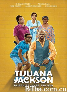 出狱演说家 Tijuana Jackson: Purpose Over Prison (2020) 1080P/720P BT磁力 迅雷网盘下载