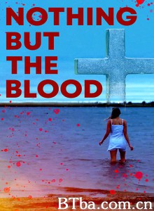 Nothing But the Blood (2020) 1080P/720P BT磁力 迅雷网盘下载