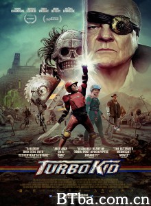 极爆少年 Turbo Kid (2015) 1080P BT磁力 迅雷网盘下载