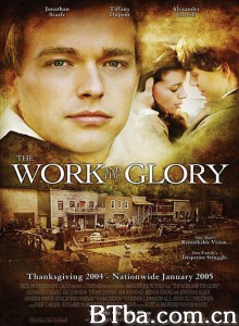 事业与荣誉 The Work and the Glory (2005) 1080P/720P BT磁力 迅雷网盘下载