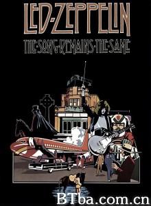 永远的齐柏林飞船 Led Zeppelin: The Song Remains the Same (1976) 1080P BT磁力 迅雷网盘下载-影音屋