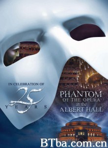 剧院魅影：25周年纪念演出/The Phantom of the Opera at the Royal Albert Hall