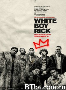 白人男孩瑞克 White Boy Rick (2018) 1080P/4K BT磁力 迅雷网盘下载