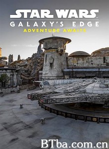 Star Wars Galaxy's Edge: Adventure Awaits (2019) 1080P BT磁力 迅雷网盘下载