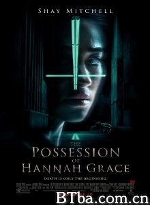 汉娜格蕾丝的着魔 The Possession of Hannah Grace (2018) 1080P/720P BT磁力 迅雷网盘下载