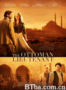 奥斯曼中尉 The Ottoman Lieutenant (2017) 1080P BT磁力 迅雷网盘下载