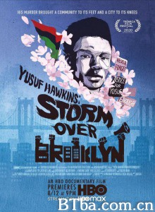 布鲁克林风暴 Yusuf Hawkins: Storm Over Brooklyn (2020) 1080P BT磁力 迅雷网盘下载