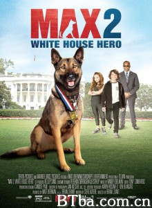 军犬麦克斯2：白宫英雄 海军忠犬2白宫英雄(港) (2017) 1080P BT磁力 迅雷网盘下载