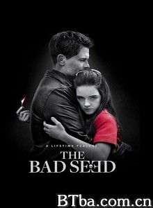 坏种 The Bad Seed (2018) 1080P/720P BT磁力 迅雷网盘下载