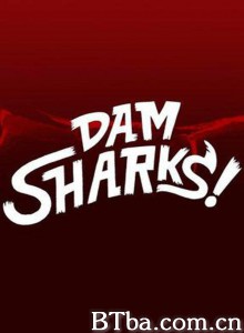 Dam Sharks (2016) 1080P BT磁力 迅雷网盘下载