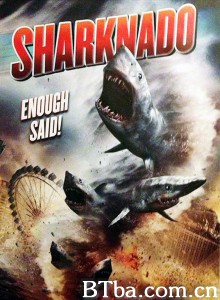 鲨卷风 Sharknado (2013) 1080P BT磁力 迅雷网盘下载