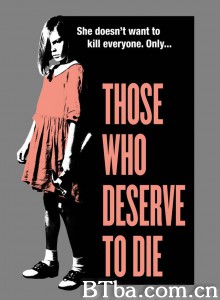 Those Who Deserve to Die (2019) 1080P BT磁力 迅雷网盘下载