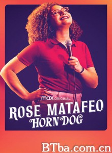 Rose Matafeo: Horndog‎ (2020) 1080P/720P BT磁力 迅雷网盘下载
