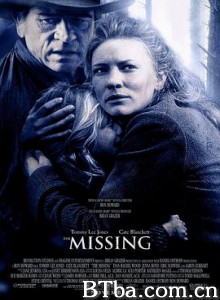 荒野寻踪 失踪 迷失慌踪 The Missing (2003) 1080P/720P BT磁力 迅雷网盘下载