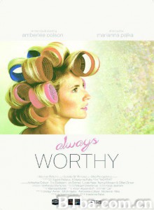 总是值得 Always Worthy (2015) 1080P/720P BT磁力 迅雷网盘下载