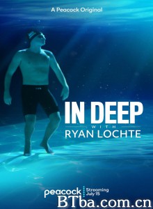 In Deep with Ryan Lochte (2020) 1080P BT磁力 迅雷网盘下载