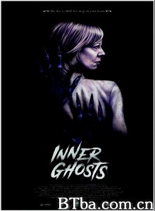 心魔炼狱 Inner Ghosts (2018) 1080P/720P BT磁力 迅雷网盘下载