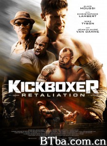 搏击之王：反击 Kickboxer Retaliation (2018) 1080P BT磁力 迅雷网盘下载
