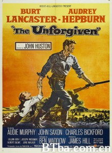 恩怨情天 The Unforgiven (1960) 1080P BT磁力 迅雷网盘下载