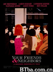 挚友亲邻 Your Friends & Neighbors (1998) 1080P/720P BT磁力 迅雷网盘下载
