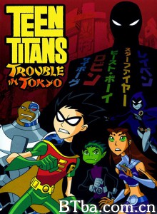少年泰坦：东京攻略 Teen Titans: Trouble in Tokyo‎ (2007) 1080P BT磁力 迅雷网盘下载
