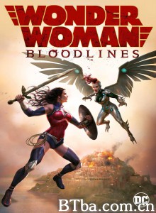 神奇女侠：血脉 Wonder Woman: Bloodlines‎ (2019) 1080P/4K BT磁力 迅雷网盘下载
