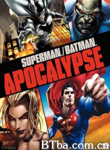 超人与蝙蝠侠：启示录 Superman Batman: Apocalypse‎ (2010) 1080P/720P BT磁力 迅雷网盘下载