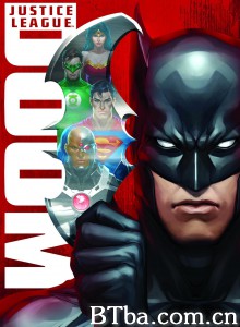 正义联盟：毁灭 Justice League: Doom‎ (2012) 1080P BT磁力 迅雷网盘下载