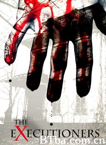 刽子手 The Executioners‎ (2017) 1080P BT磁力 迅雷网盘下载
